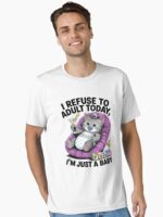 I refuse to adult today I'm just a baby Funny Unisex T-Shirt - Image 2