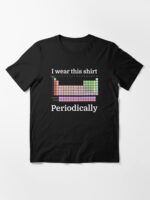 I Wear This Shirt Periodically Unisex T-Shirt - Image 3