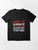 I Went To Blackwater Unisex T-Shirt - Image 3