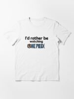 I’d rather be watching live action One Piece Unisex T-Shirt