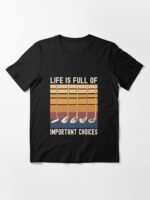 Life Is Full of Important Choices Funny Golfer Unisex T-Shirt - Image 3