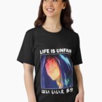 Life Is Unfair Unisex T-Shirt