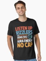 Listen Up Rizzlers This Sigma Has 67 Aura Energy Six Seven Unisex T-Shirt - Image 2