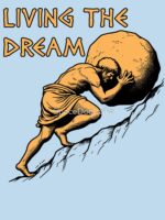 Living The Dream - Sisyphus, Greek Mythology Meme Unisex T-Shirt - Image 7