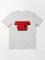 MACHETE DON´T TEXT (Danny Trejo machete favourite funny quote) Unisex T-Shirt
