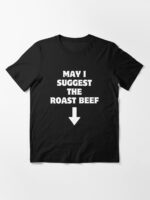 May I Suggest The Roast Beef Unisex T-Shirt - Image 3