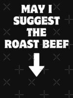 May I Suggest The Roast Beef Unisex T-Shirt - Image 7