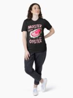 Moister than an oyster Unisex T-Shirt - Image 4
