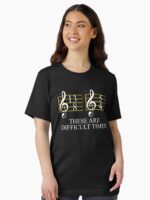 Music These Are Difficult Times Unisex T-Shirt - Image 2