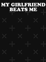 My Girlfriend Beats Me Unisex T-Shirt - Image 7