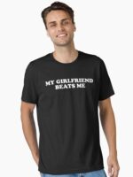 My Girlfriend Beats Me Unisex T-Shirt - Image 2