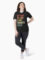 My Son-in-Law Is My Favorite Child Funny Family Unisex T-Shirt - Image 4