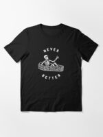 Never Better Unisex T-Shirt - Image 3