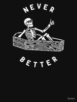Never Better Unisex T-Shirt - Image 7