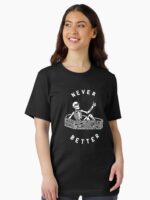 Never Better Unisex T-Shirt - Image 2