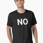 NO Funny Word Unisex T-Shirt