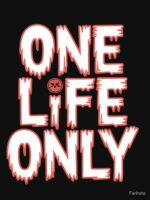 One Life Only Unisex T-Shirt - Image 7