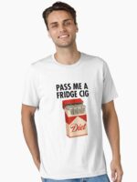 Pass Me A Fridge Cig Unisex T-Shirt