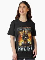 Professional Racist Unisex T-Shirt - Image 2