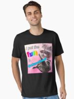 Racoon Meme: I put the fun in dysfunctional Unisex T-Shirt - Image 2