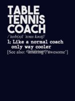 Table tennis coach definition Essential T-Shirt