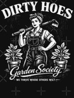 Dirty Hoes Garden Society We Thrive Where Others Wilt Essential T-Shirt