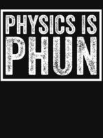 Physics Is Phun Essential T-Shirt