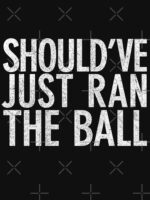 Should Have Just Ran the Ball Essential T-Shirt