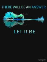 There Will Be An Answer Let It Be Essential T-Shirt