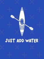 Kayak just Add Water Essential T-Shirt