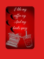 I like my coffee icy. And my books spicy Essential T-Shirt