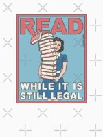 Read (While It Is Still Legal) - Color Unisex T-Shirt