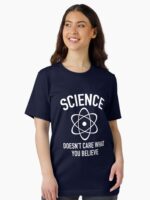 Science Doesn't Care What You Believe In Unisex T-Shirt - Image 2