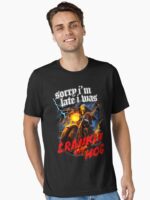 Sorry i'm Late i was CRANKEN HOG Funny T-Shirt Unisex T-Shirt - Image 2