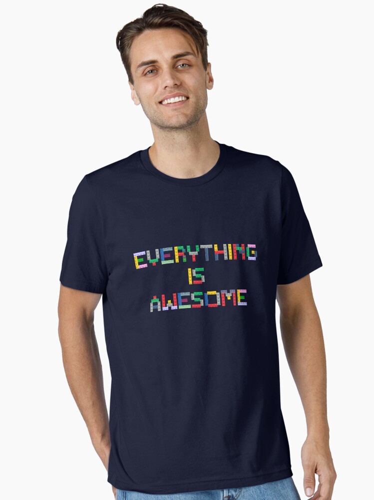 Everything is Awesome Essential T-Shirt