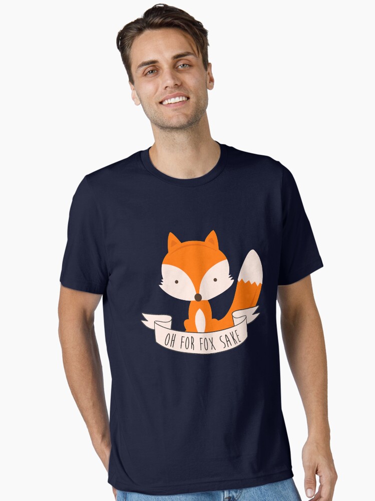 Oh For Fox Sake Essential T-Shirt