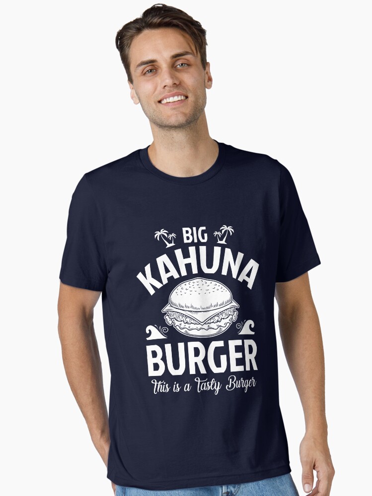 The Big Kahuna Burger Essential T-Shirt