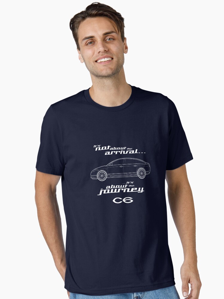 Cit roen C6 Graphic Art. "It's not about the arrival, it's about the journey" Essential T-Shirt