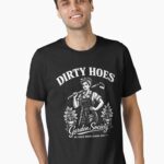 Dirty Hoes Garden Society We Thrive Where Others Wilt Essential T-Shirt