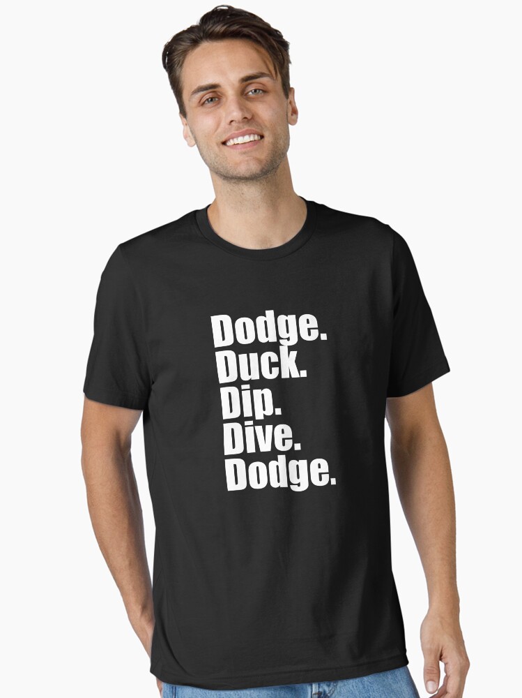 Dodgeball - Dodge Duck Dip Dive Dodge Essential T-Shirt