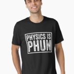 Physics Is Phun Essential T-Shirt