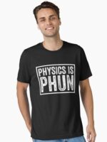 Physics Is Phun Essential T-Shirt