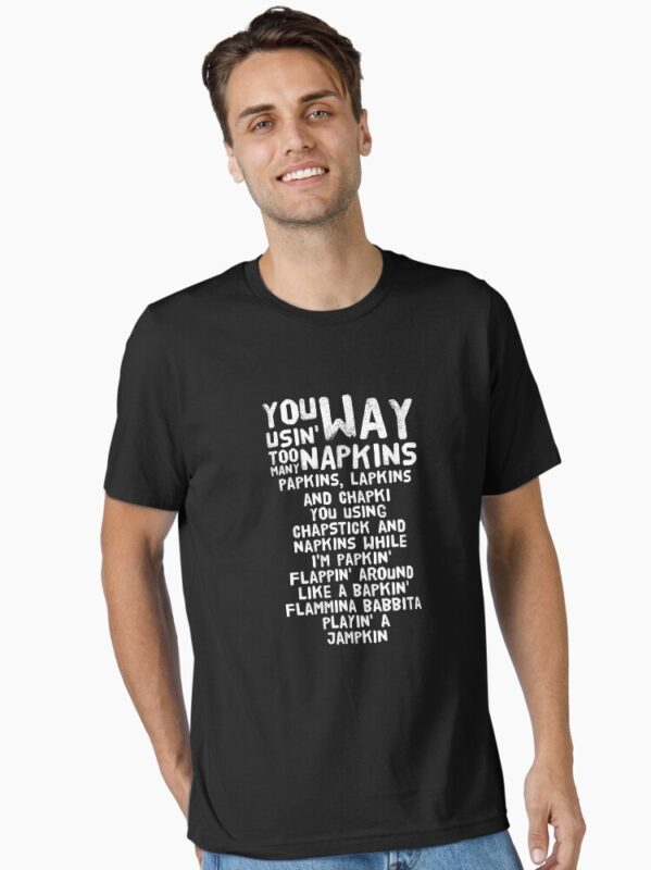 “You using way too many napkins” - Eminem Essential T-Shirt