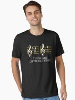 Music These Are Difficult Times Essential T-Shirt
