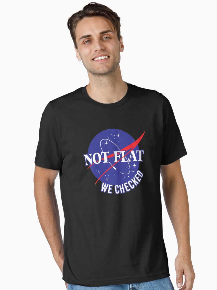 NASA Not Flat We Checked Essential T-Shirt