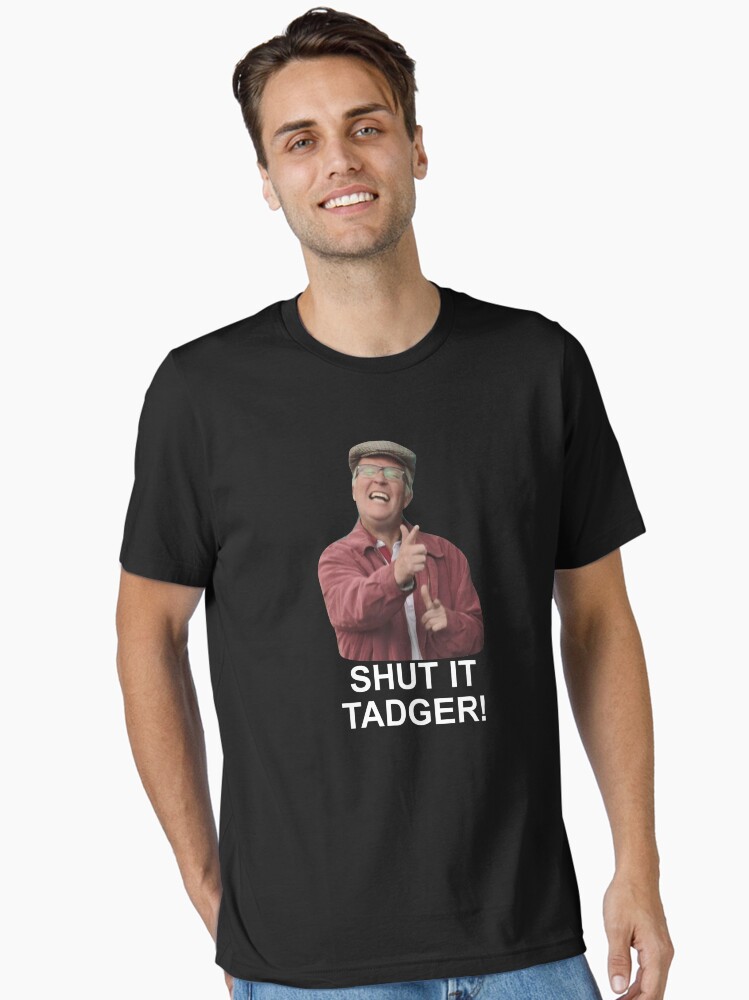 Shut It Tadger Essential T-Shirt
