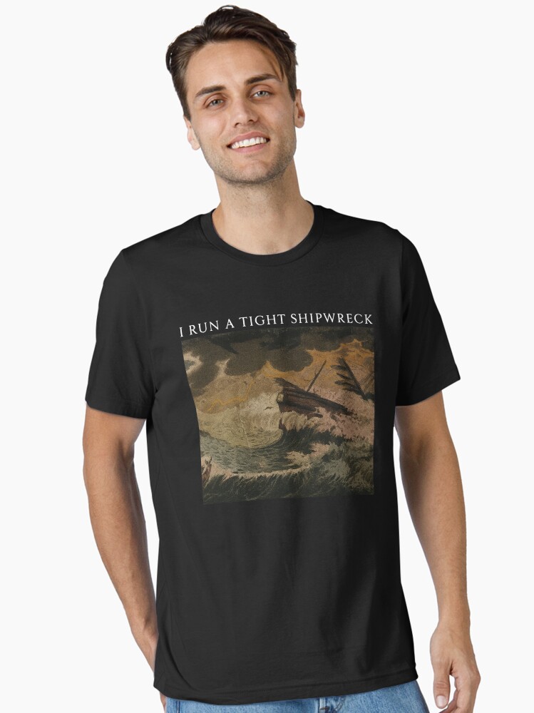 I run a tight shipwreck Essential T-Shirt
