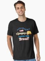 You're Telling Me A Gar Licked This Bread? Essential T-Shirt