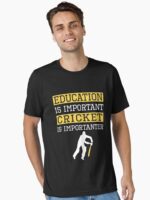 Education Is Important Cricket is Importanter Sports Gift Essential T-Shirt