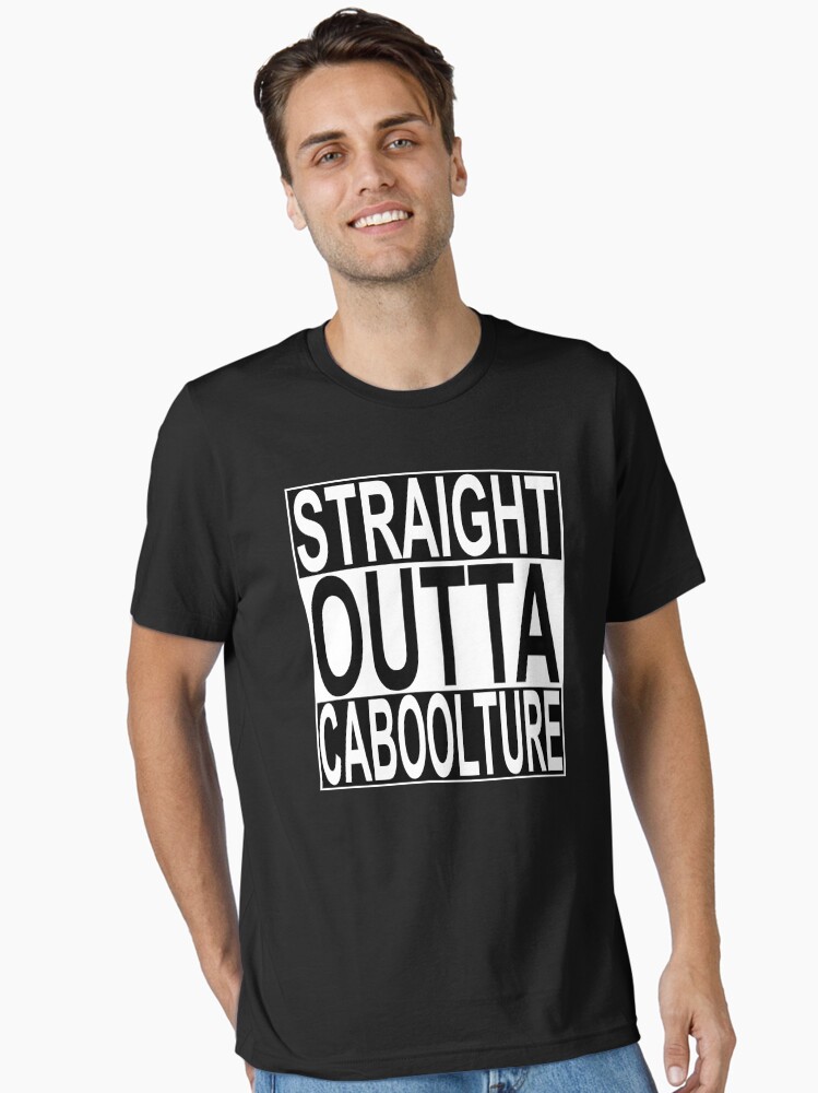 Straight Outta Caboolture Essential T-Shirt